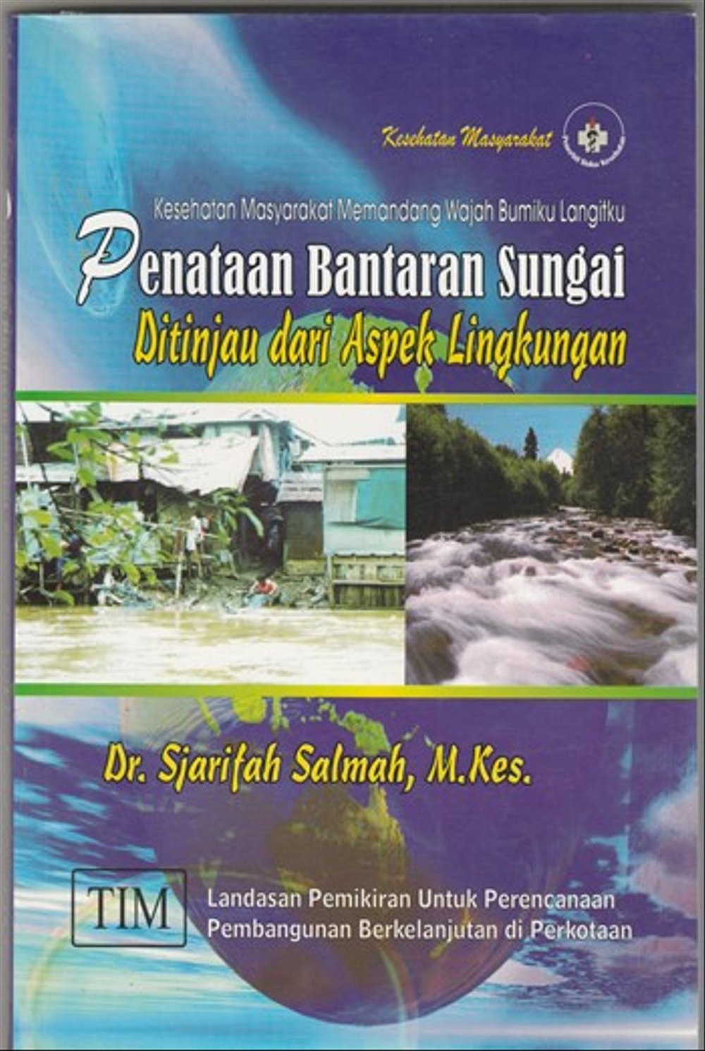 Penataan Bantaran Sungai ditinjau dari Aspek Lingkungan