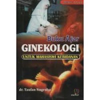 Buku Ajar Ginekologi Untuk Mahasiswa Kebidanan