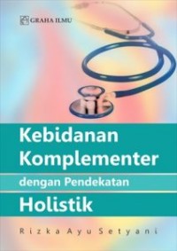 Kebidanan komplementer dengan pendekatan holistik