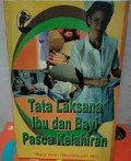 Tata Laksana Ibu dan Bayi Pasca Kelahiran