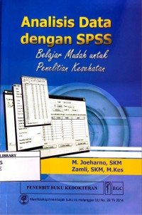 Analisis Data Dengan SPSS: Belajar Mudah Untuk Penelitian Kesahatan