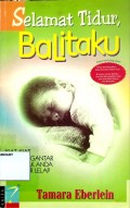 Selamat Tidur, Balitaku : Kiat-Kiat Mengantar Anak Anda Tidur Lelap