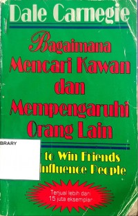 Bagaimana Mencari Kawan dan Mempengaruhi Orang Lain