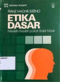 Etika Dasar : Masalah-Masalah Pokok Filsafat Moral