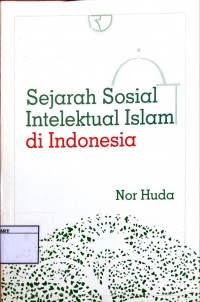 Sejarah Sosial Intelektual Islam Di Indonesia