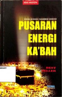 Pusaran Energi Ka'bah : Serial Diskusi Tasawwuf Modern