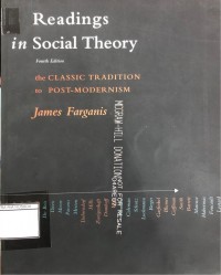 Readings In Social Theory : The Classic Tradition to Post-Modern = Fourth Edition