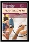 Midwifery Essentials : Praktik dasar