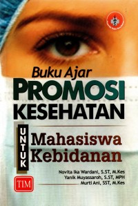 Buku Ajar Promosi Kesehatan Untuk Mahasiswa Kebidanan