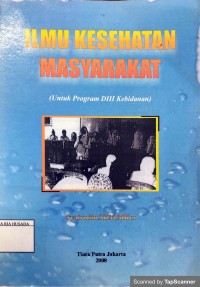 Ilmu Kesehatan Masyarakat (Untuk Program DIII Kebidanan)