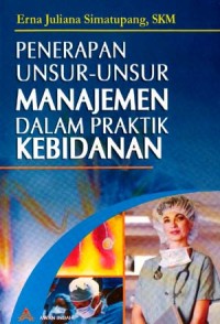 Penerapan Unsur-Unsur Manajemen Dalam Praktik Kebidanan