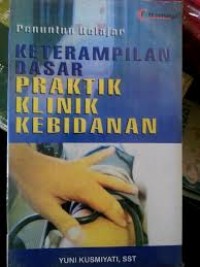 Penuntun Belajar Keterampilan Dasar Praktik Klinik Kebidanan