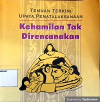 Temuan Terkini Upaya Penatalaksanaan Kehamilan Tak Direncanakan