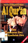 Al Qur'an : Ilmu Kedokteran Jiwa dan Kesehatan Jiwa