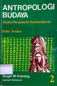 Antropologi Budaya : Suatu Perspektif Kontemporer Edisi-2 Jilid-2