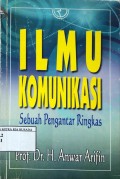 Ilmu Komunikasi : Sebuah Pengantar Ringkas