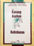 Konsep Asuhan Kebidanan : Buku 1