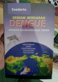 Demam berdarah dengue; dengue haemorrhagic fever