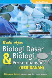 Image of Buku ajar biologi dasar & biologi perkembangan (kebidanan): dilengkapi dengan contoh soal dan kunci jawaban